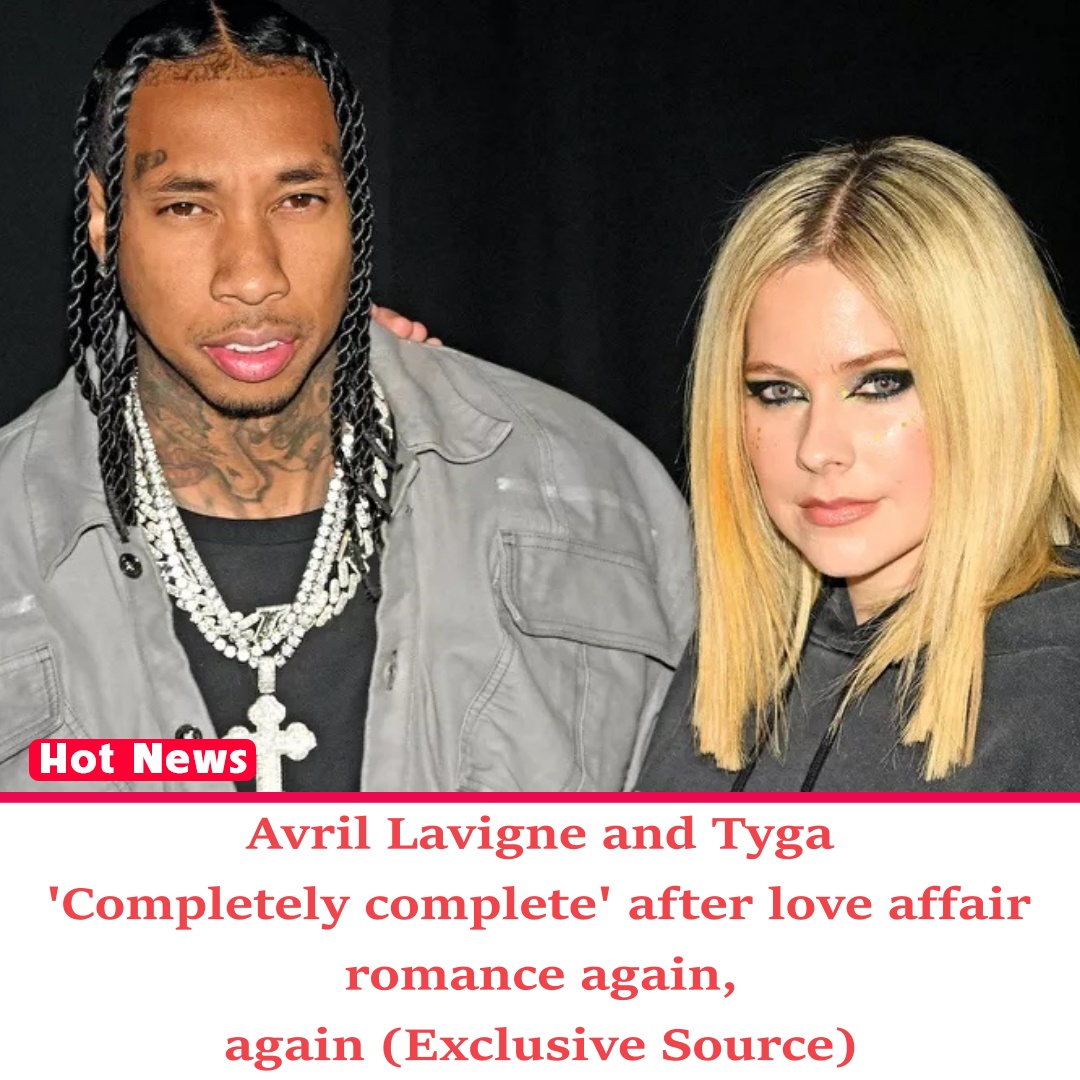 Avril Lavigne and Tyga Are 'Totally Done' Following OnAgain, OffAgain