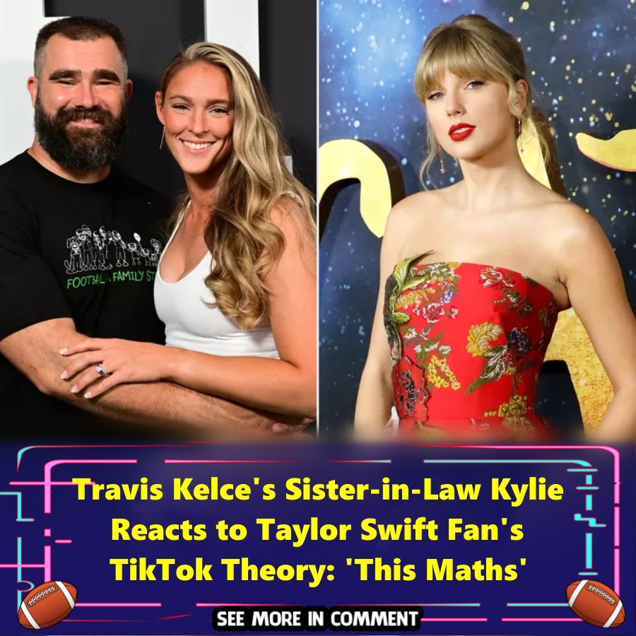 Travis Kelce's SisterinLaw Kylie Reacts to Taylor Swift Fan's TikTok(00)