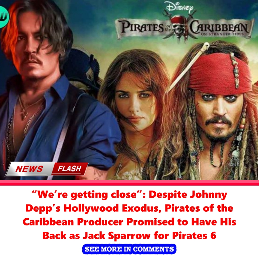 “We’re Getting Close”: Despite Johnny Depp’s Hollywood Exodus, Pirates ...