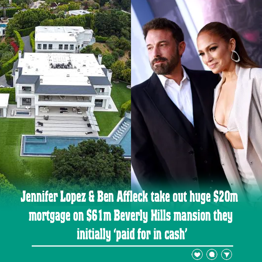 Jennifer Lopez & Ben Affleck Take Out Huge $20m Mortgage On $61m ...