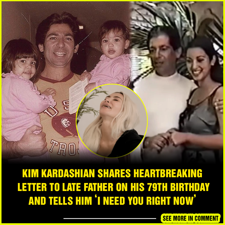 Kim Kardashian shares heartbreaking letter to late father on his 79th