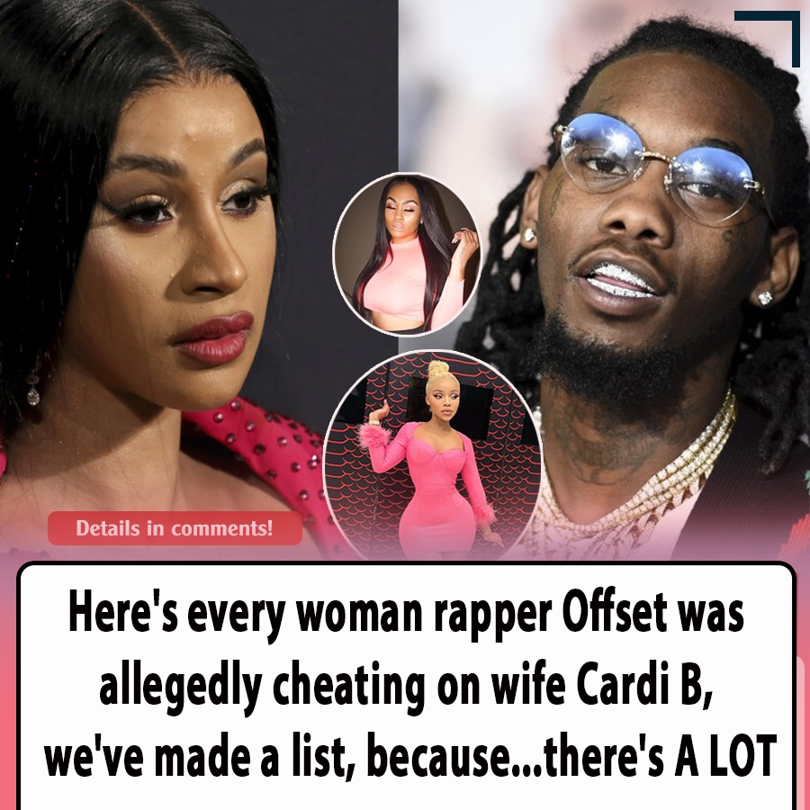 Here’s Every Woman Offset Was Allegedly Cheating On Cardi B… There’s A ...