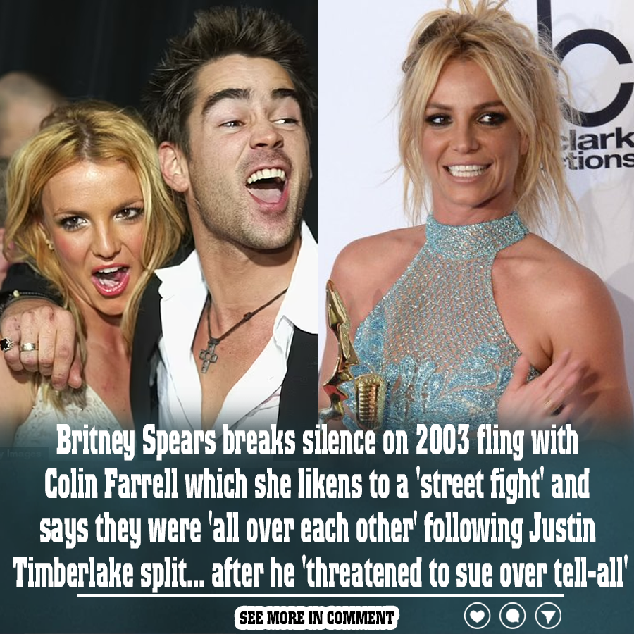 Britney Spears Breaks Silence On 2003 Fling With Colin Farrell Which ...