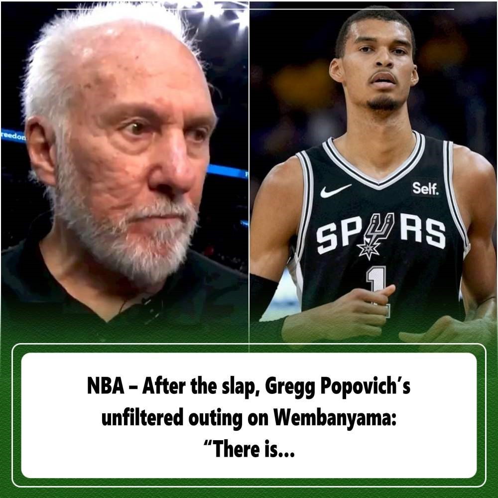 NBA After The Slap Gregg Popovichs Unfiltered Outing On Wembanyama