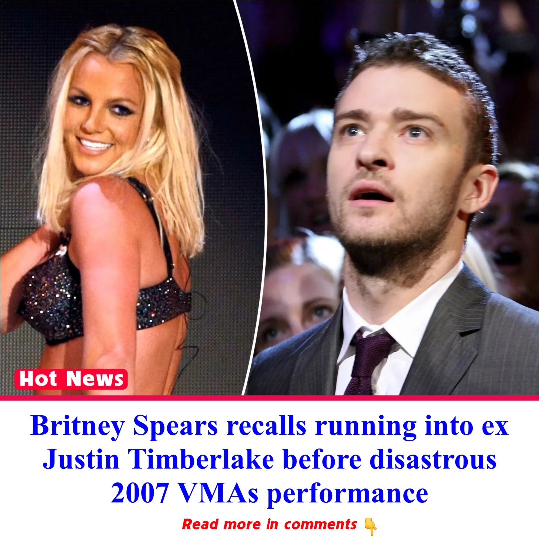 Britney Spears Recalls Running Into Ex Justin Timberlake Before Disastrous Vmas Performance