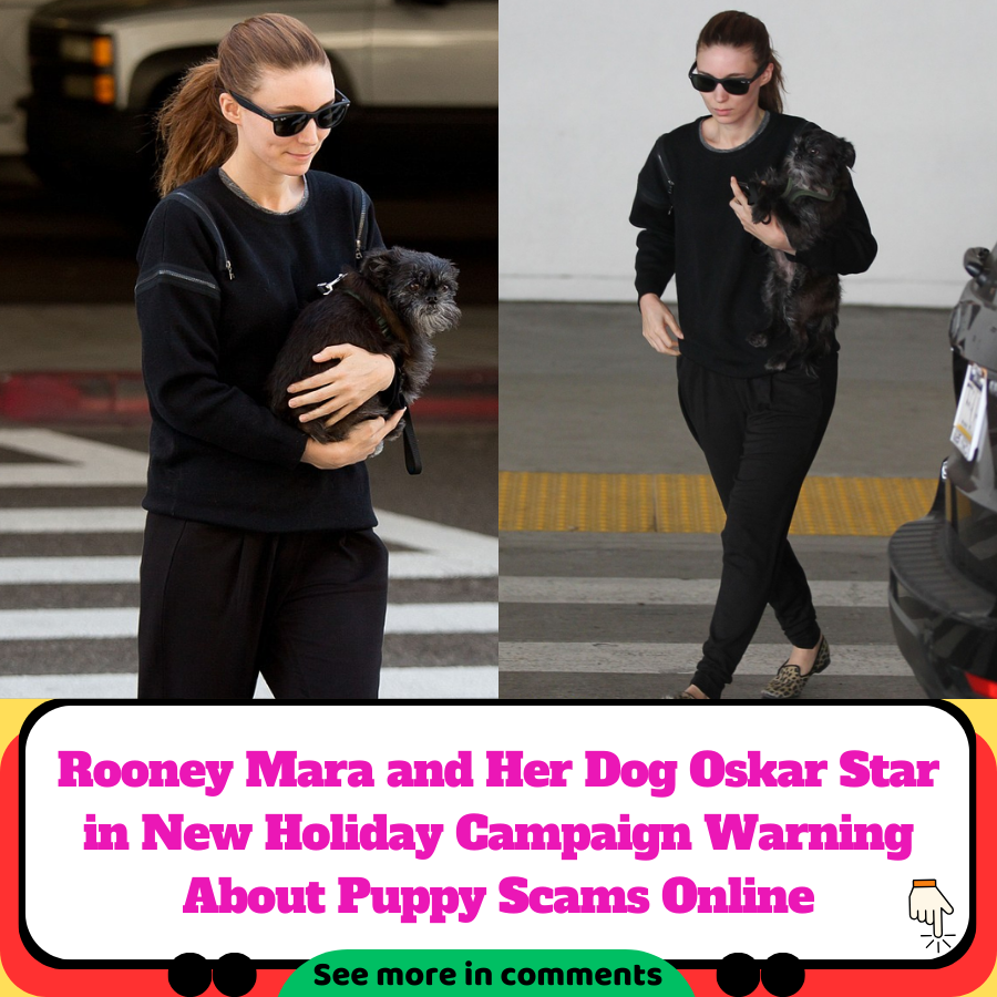 Rooney Mara and Her Dog Oskar Star in New Holiday Campaign Warning