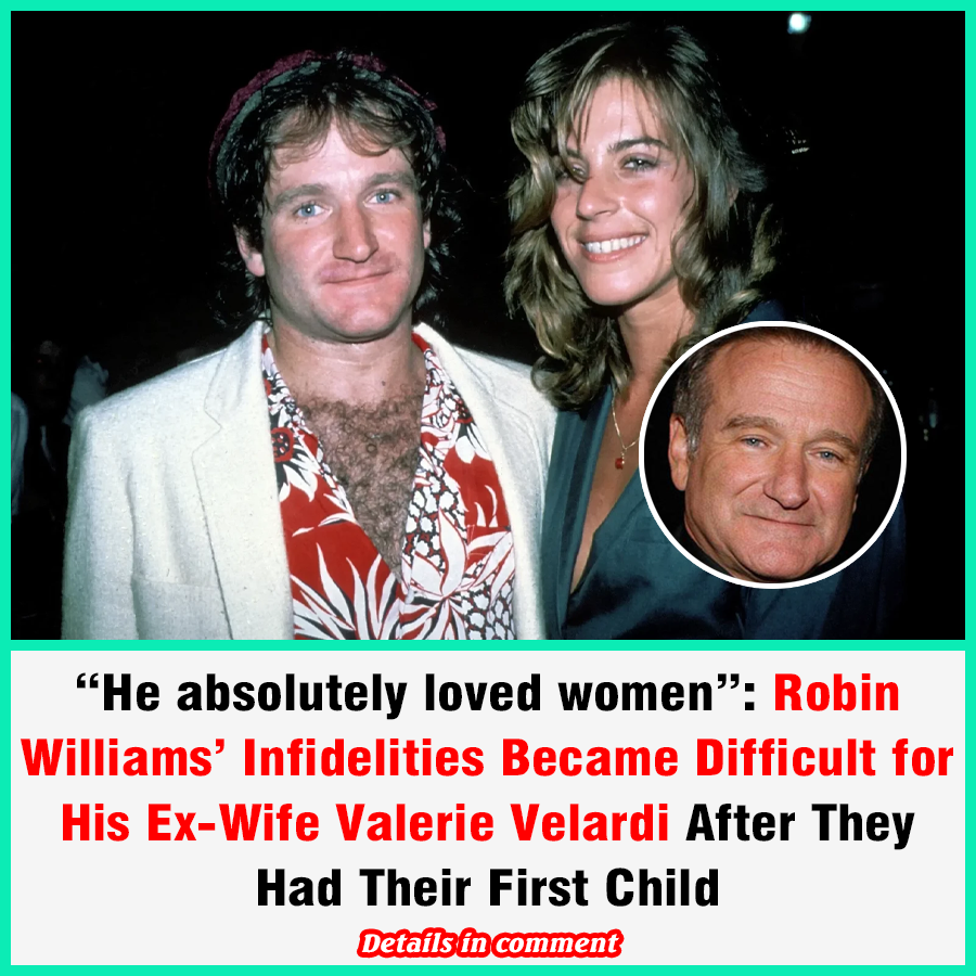 “he Absolutely Loved Women” Robin Williams Infidelities Became Difficult For His Ex Wife 1778