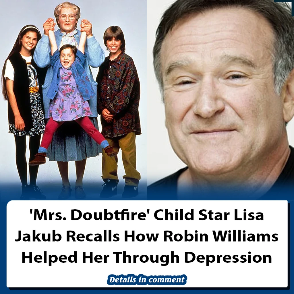 'Mrs. Doubtfire' Child Star Lisa Jakub Recalls How Robin Williams