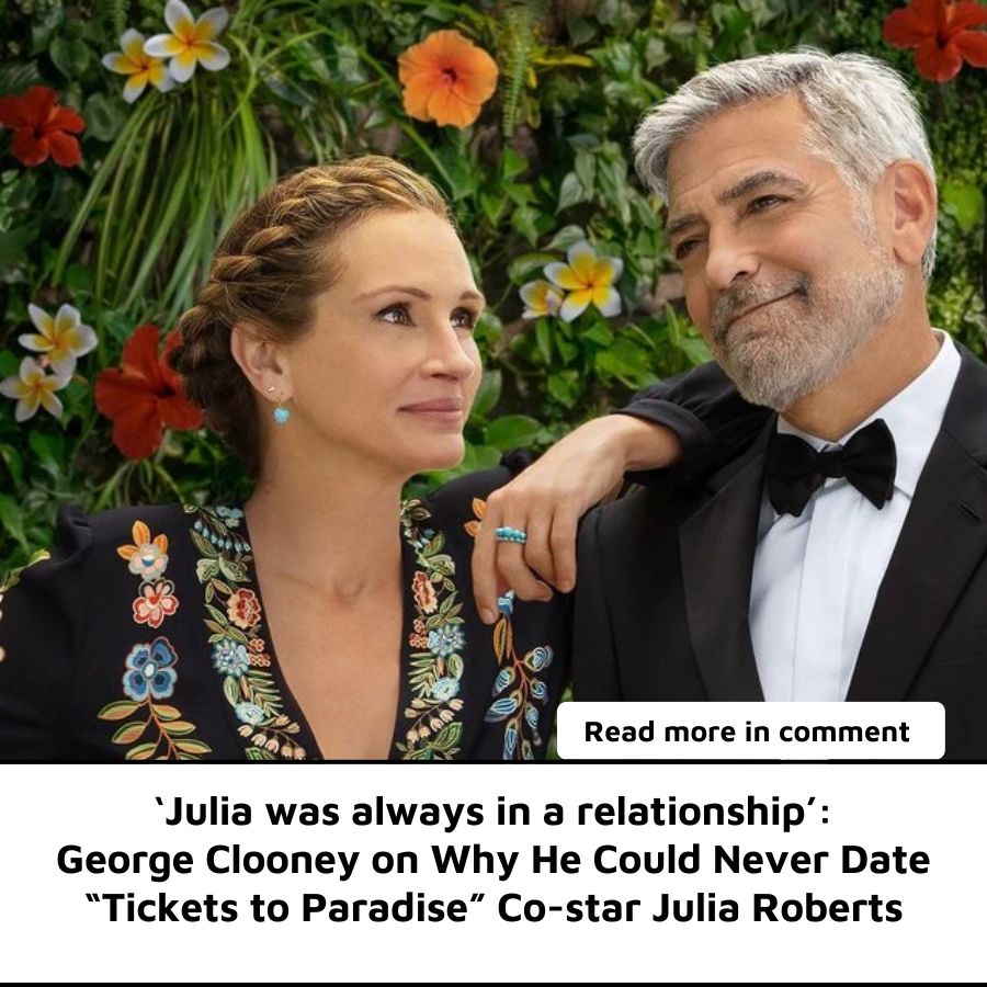 Julia Was Always In A Relationship George Clooney On Why He Could