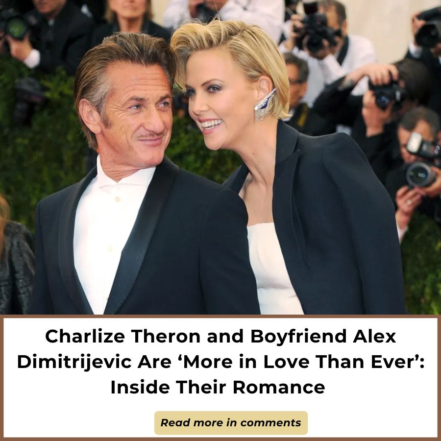 Charlize Theron And Boyfriend Alex Dimitrijevic Are ‘more In Love Than