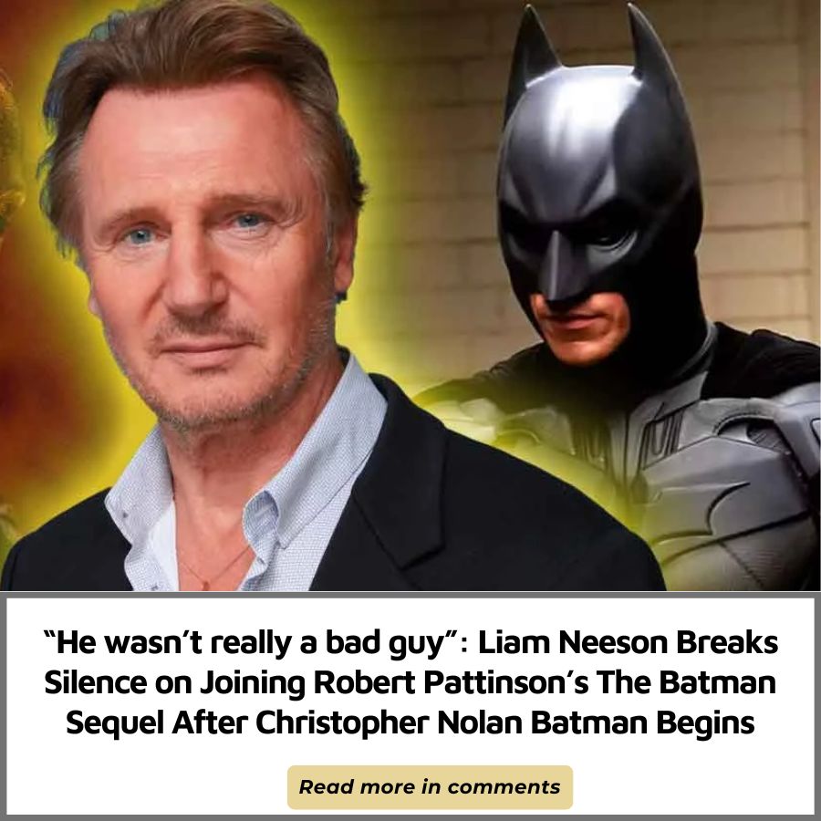 “he Wasn’t Really A Bad Guy”: Liam Neeson Breaks Silence On Joining 