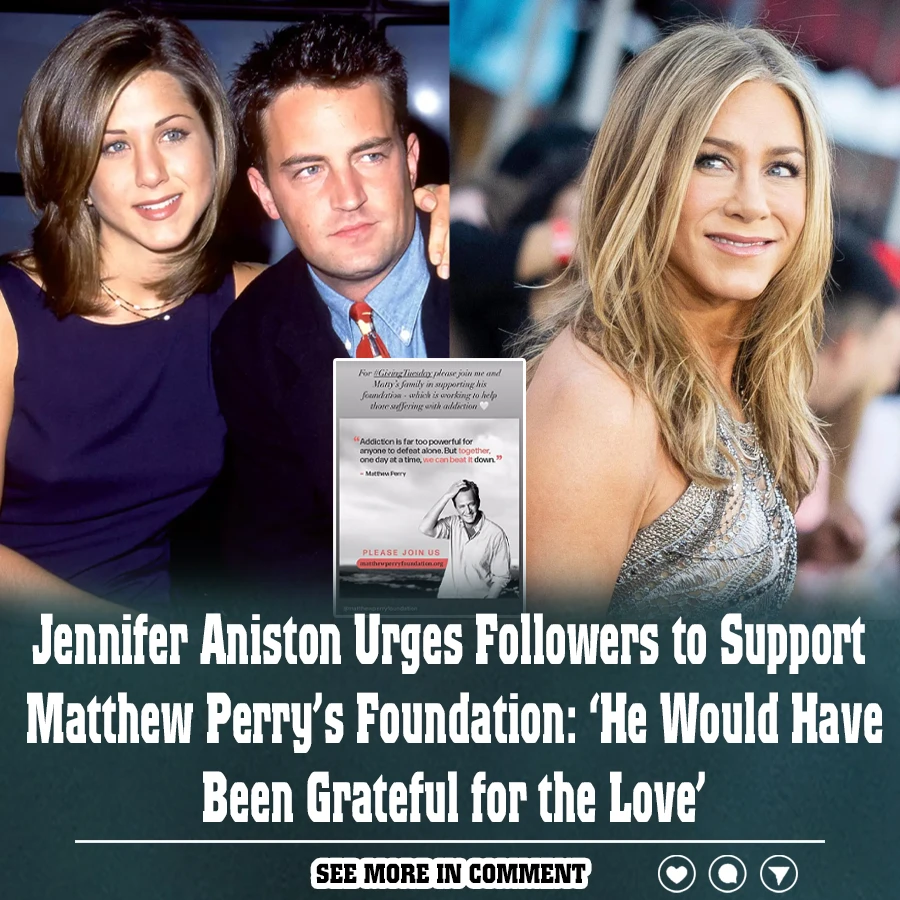 Jennifer Aniston Urges Followers to Support Matthew Perry’s Foundation
