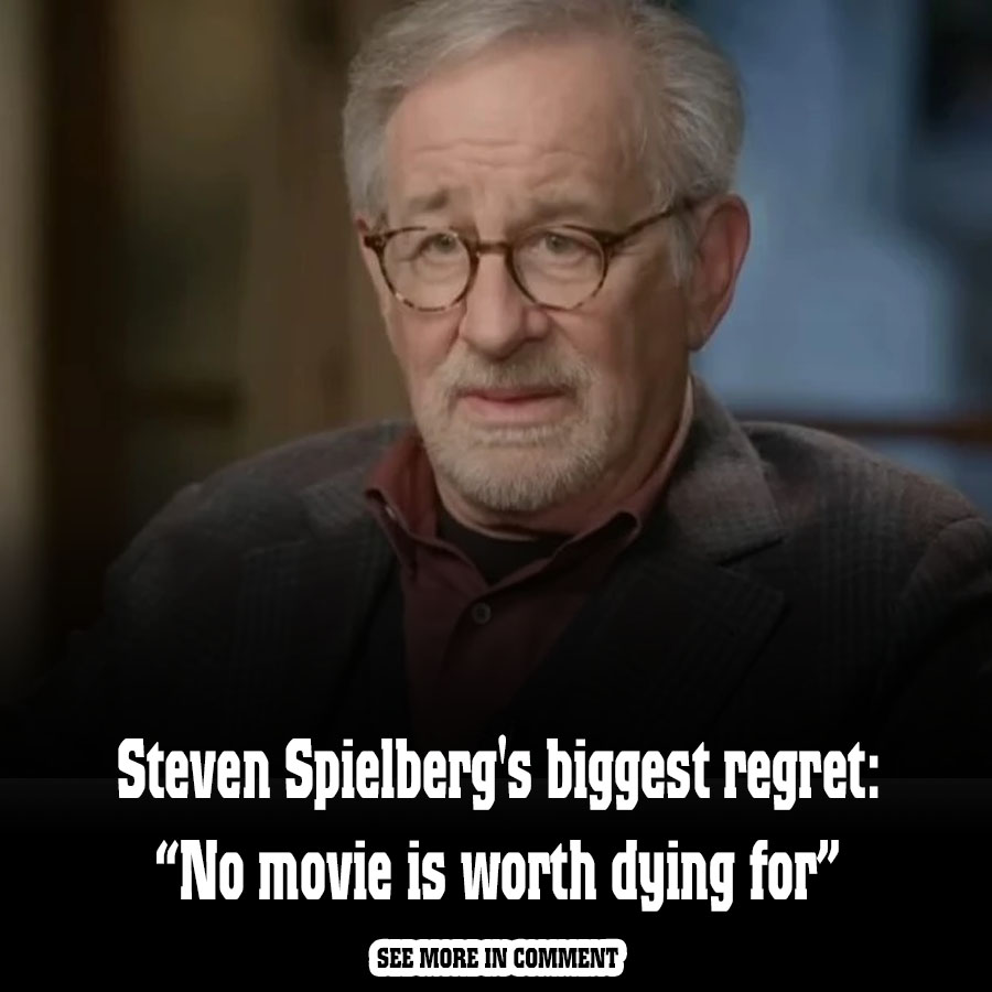 Steven Spielberg's biggest regret “No movie is worth dying for” News