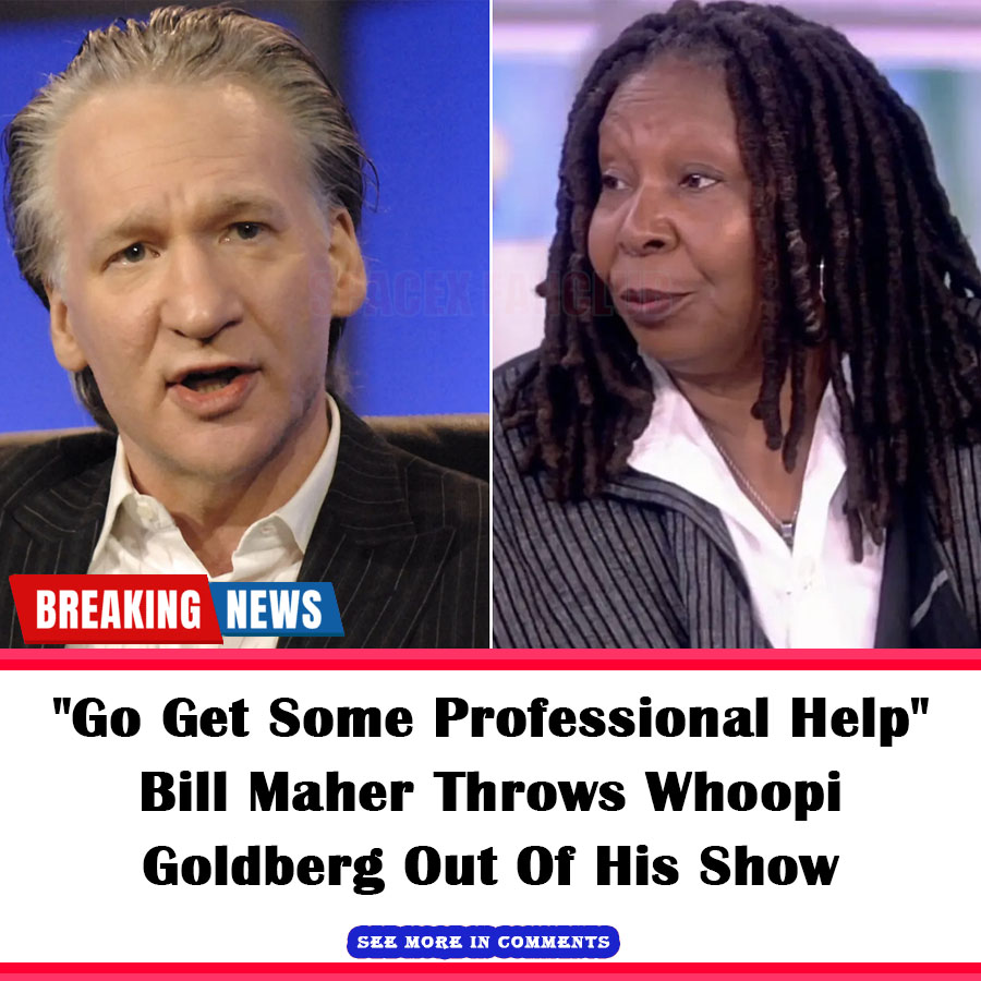 TRUE Bill Maher Ousts Whoopi Goldberg from His Show, “Get Some