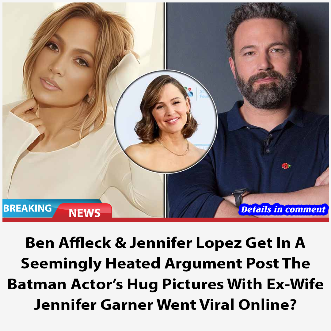 Ben Affleck Jennifer Lopez Get In A Seemingly Heated Argument Post