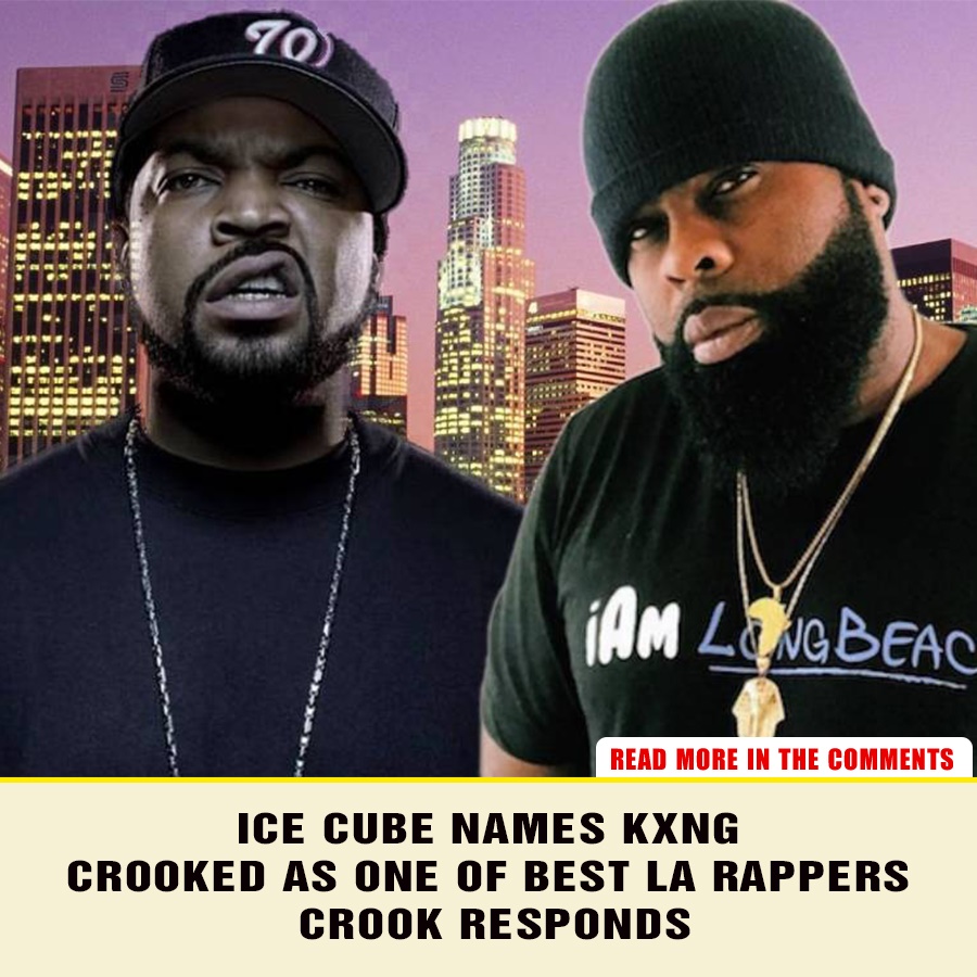 Ice Cube Names Kxng Crooked As One Of Best La Rappers Crook Responds News 6389