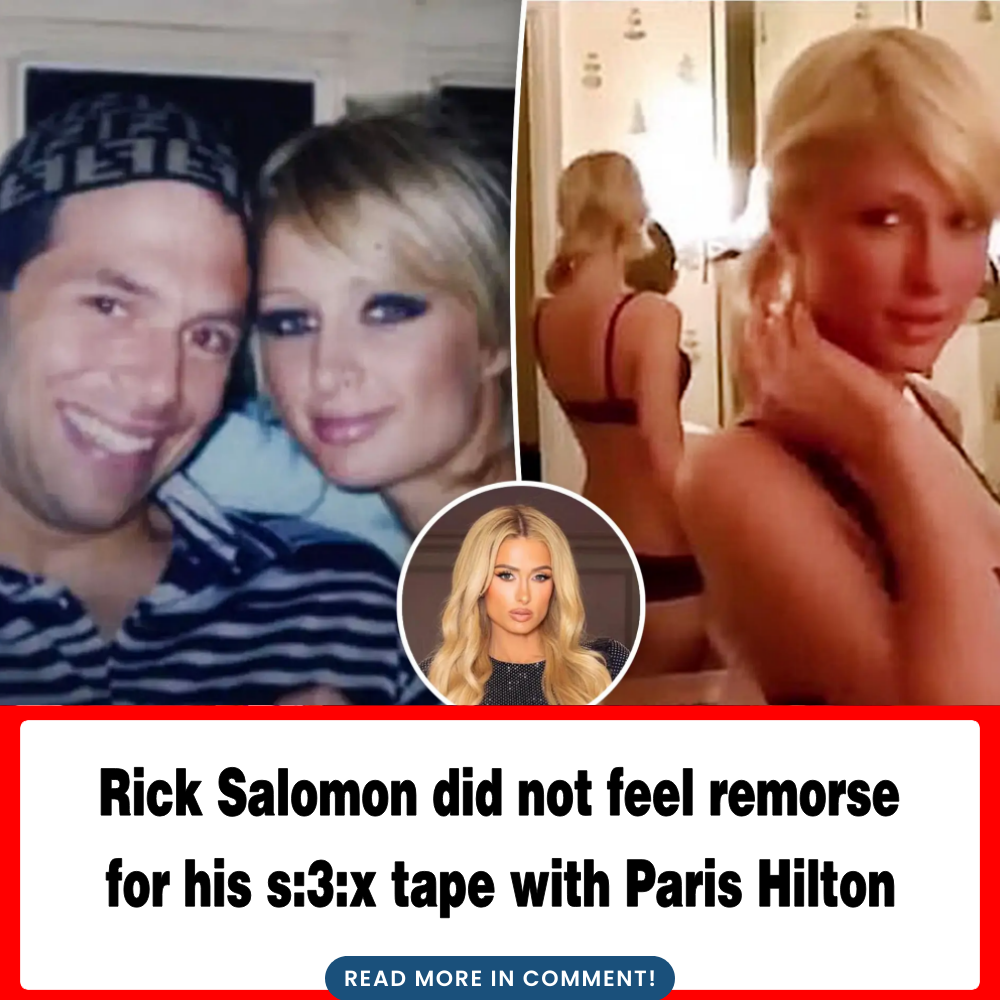 Rick Salomon Did Not Feel Remorse For His S 3 X Tape With Paris Hilton