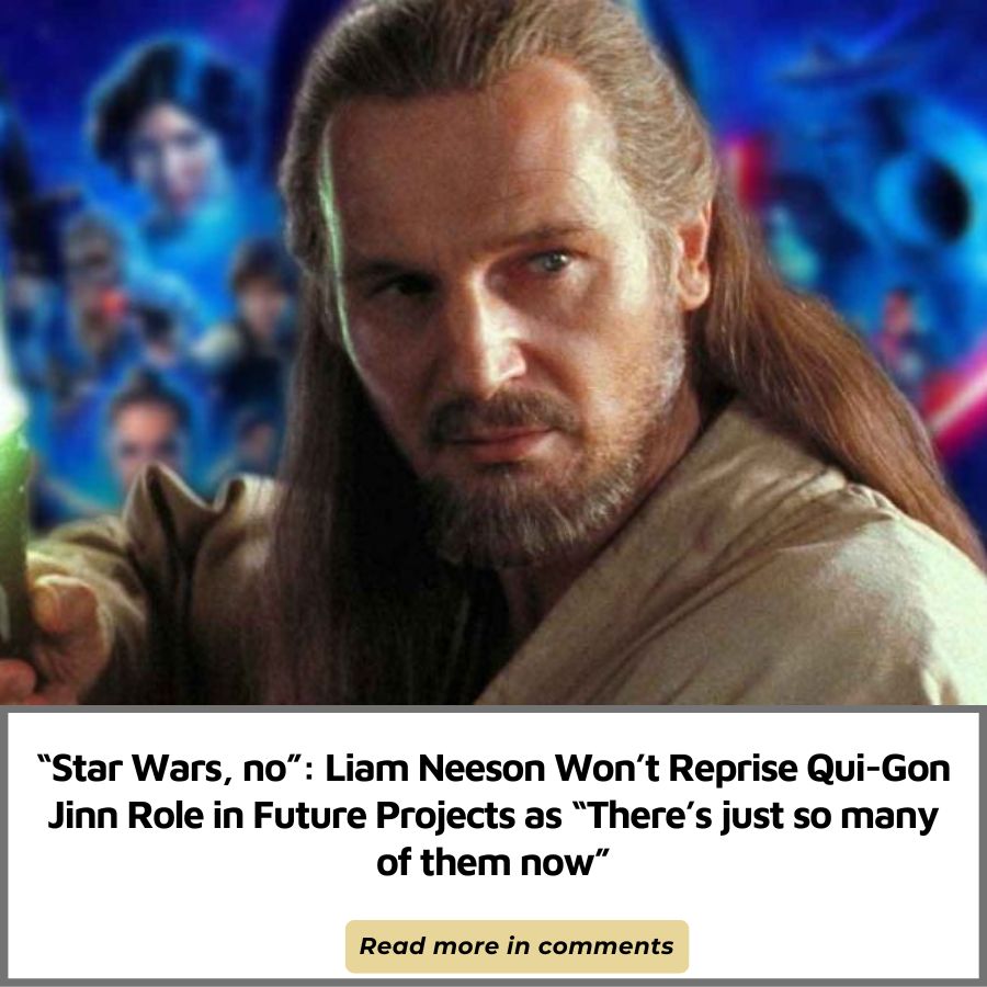 Star Wars No Liam Neeson Wont Reprise Qui Gon Jinn Role In Future