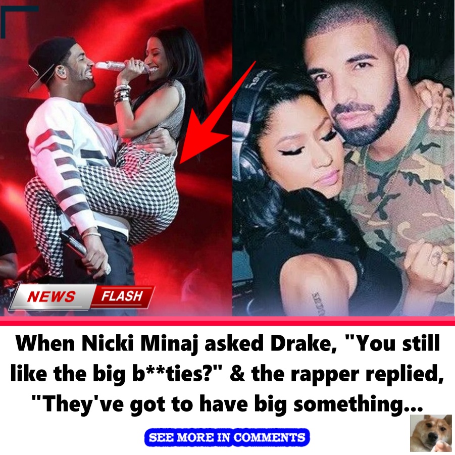 When Nicki Minaj asked Drake, “You still like the big b**ties?” & the ...