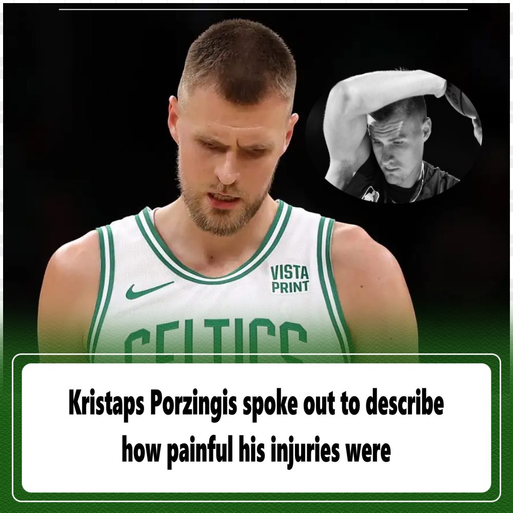 Celtics Kristaps Porzingis describes how uniquely painful his injury