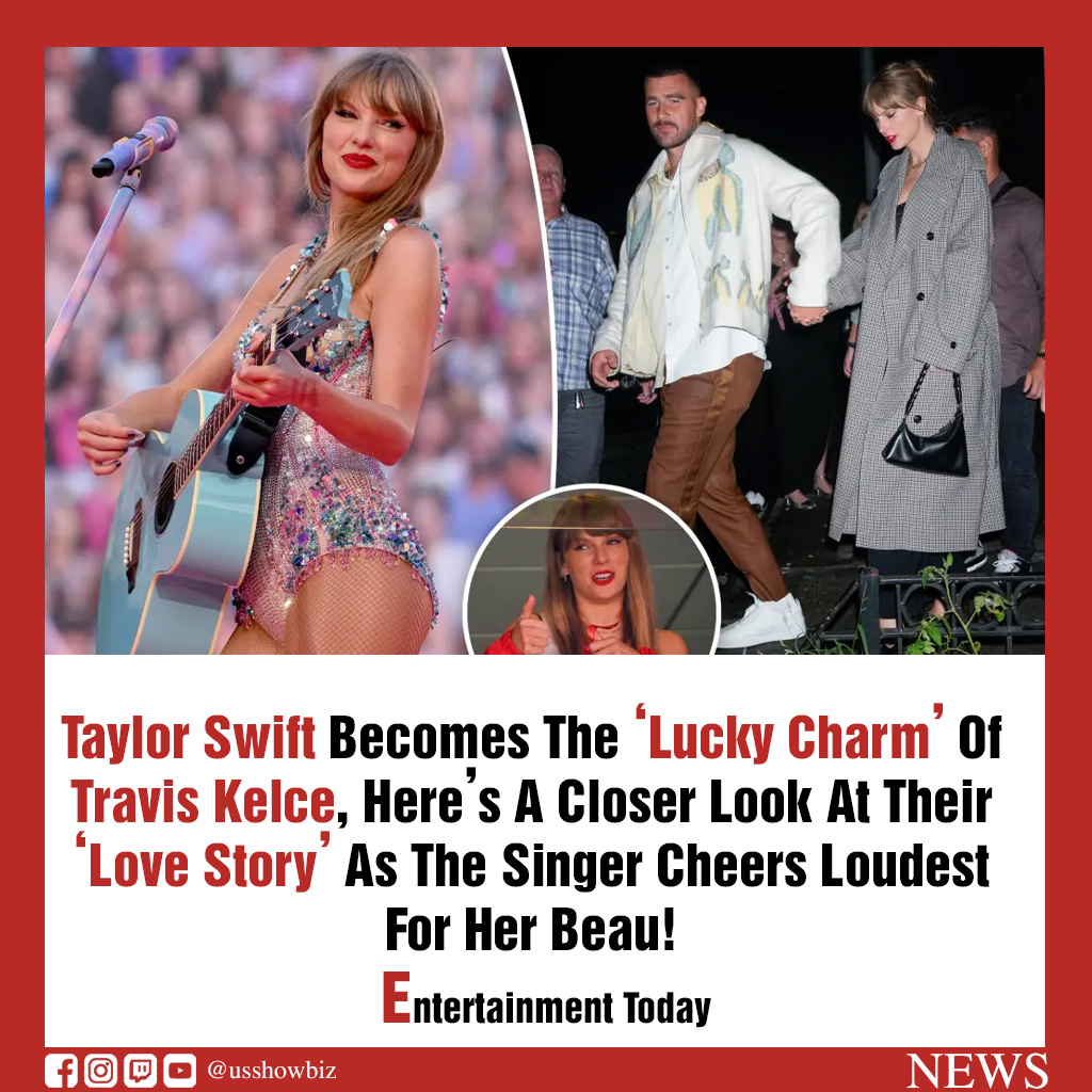 Taylor Swift Becomes The ‘Lucky Charm’ Of Travis Kelce, Here’s A Closer ...