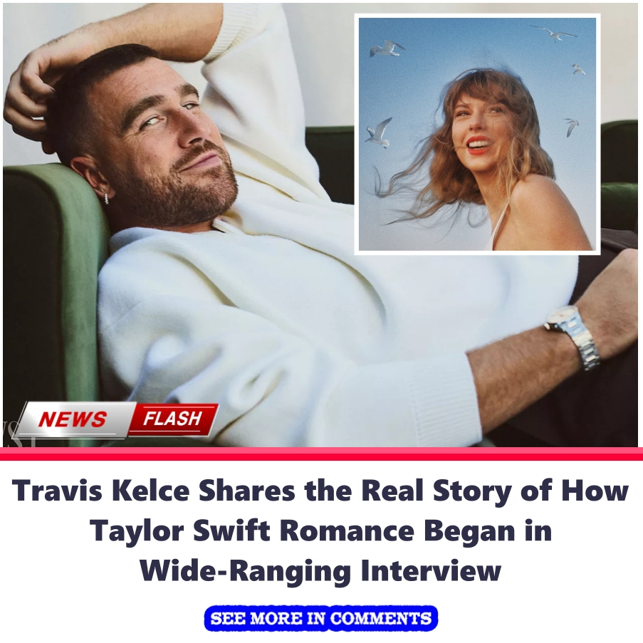 Travis Kelce Shares the Real Story of How Taylor Swift Romance Began in(01)
