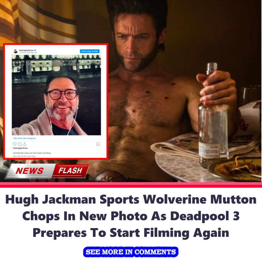 Hugh Jackman Sports Wolverine Mutton Chops In New Photo As Deadpool 3 ...