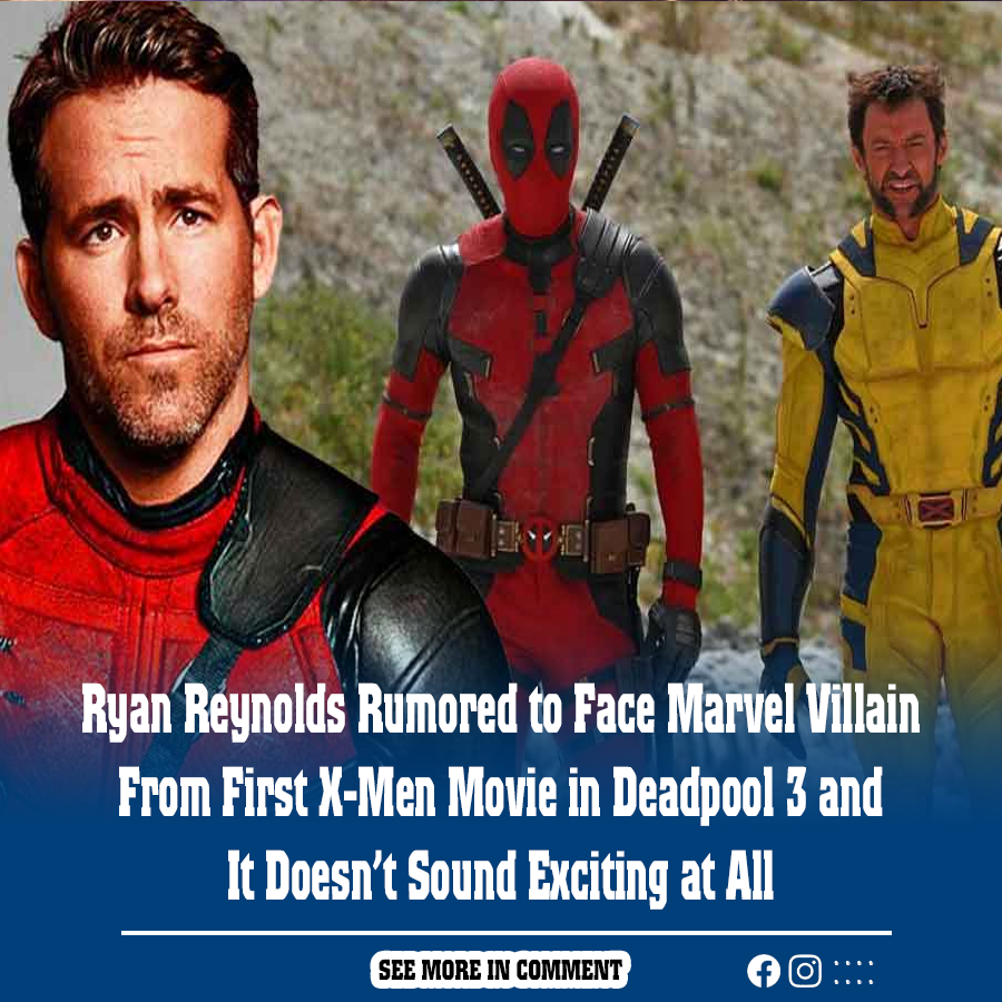 Ryan Reynolds Rumored To Face Marvel Villain From First X-Men Movie In ...