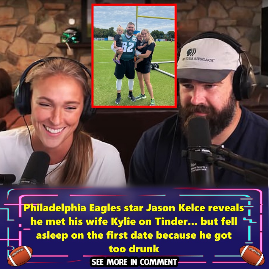 Philadelphia Eagles Star Jason Kelce Reveals He Met His Wife Kylie On