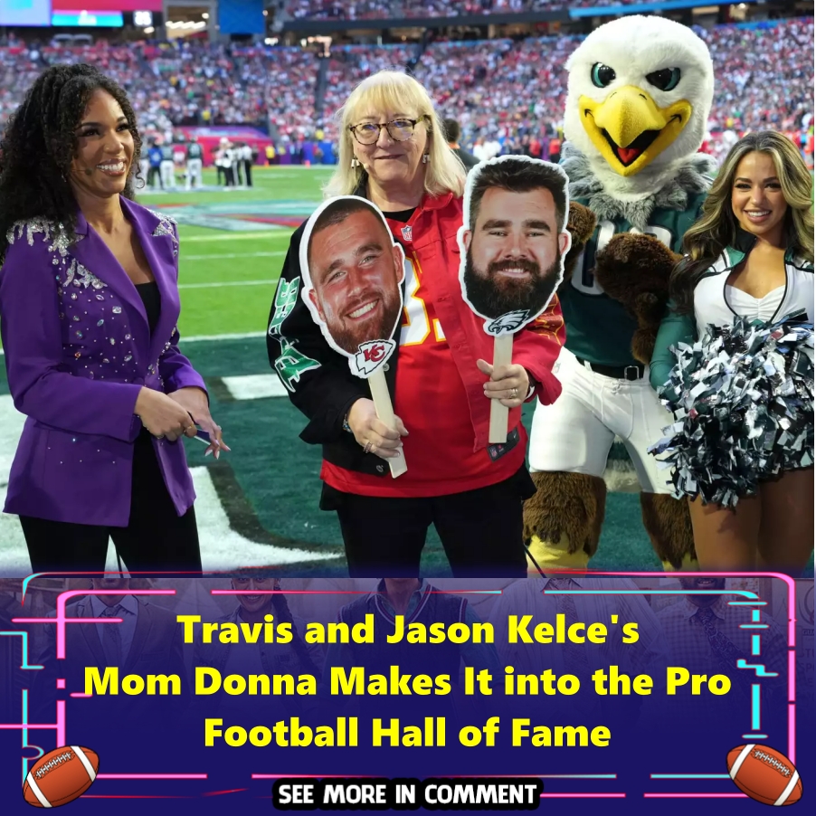 Travis and Jason Kelce's Mom Donna Makes It into the Pro Football Hall