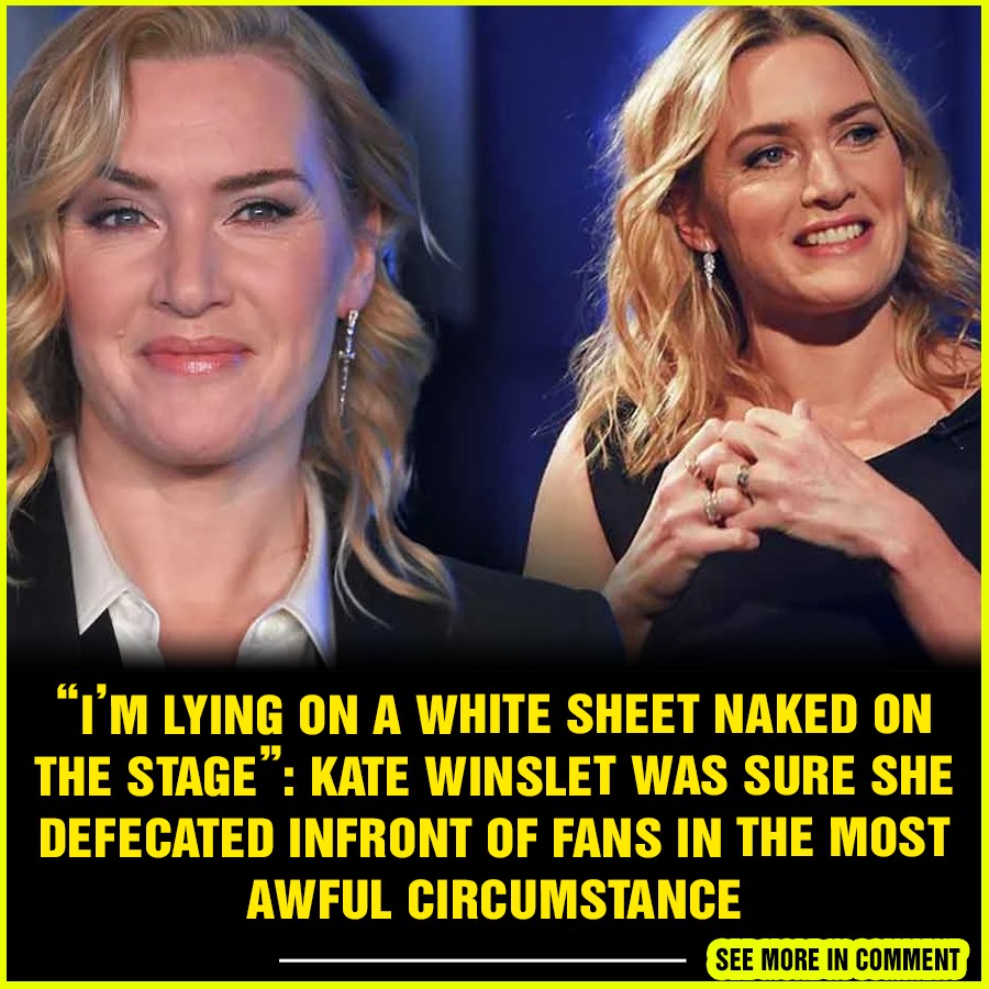 “I’m lying on a white sheet naked on the stage”: Kate Winslet Was Sure ...