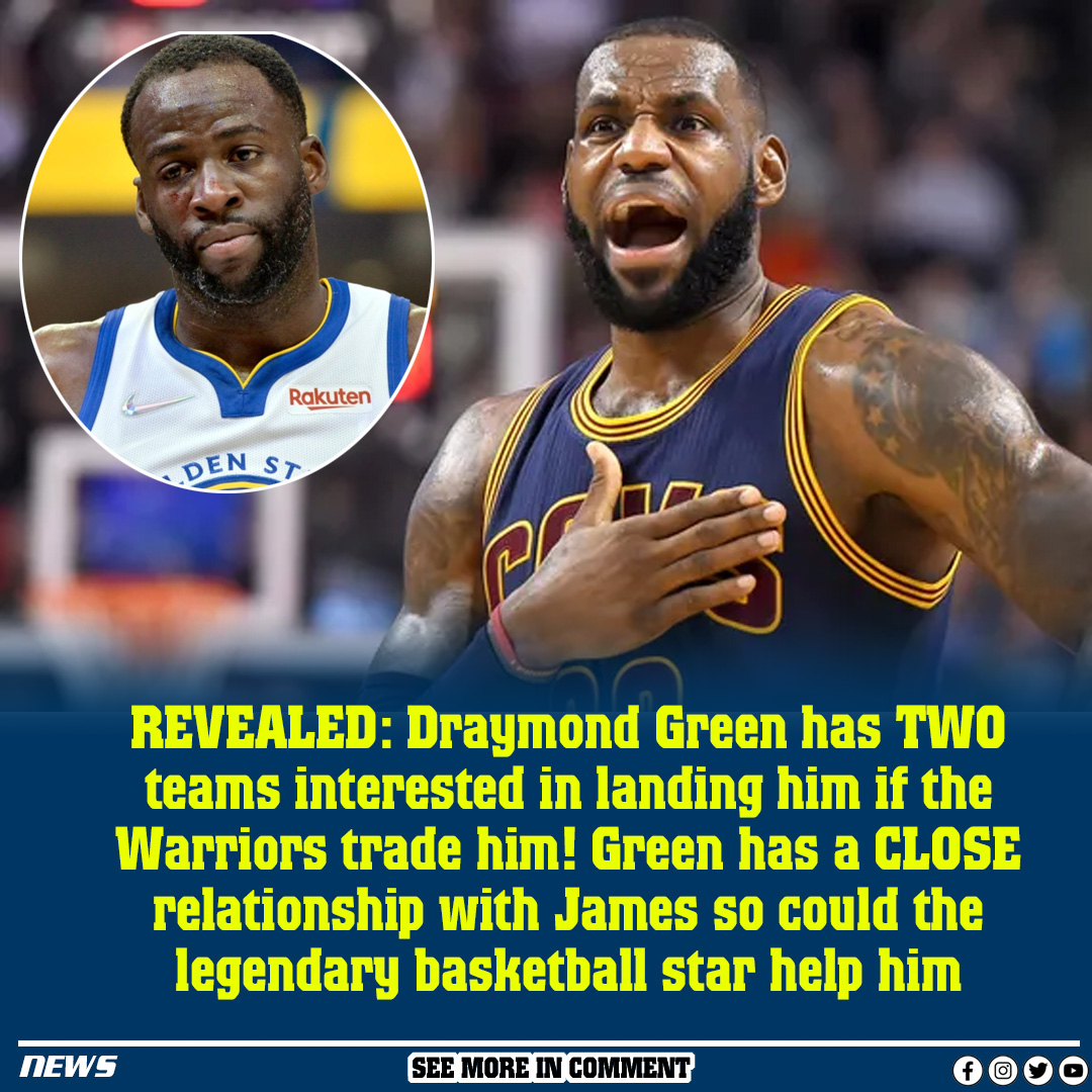 REVEALED: Draymond Green Has TWO Teams Interested In Landing Him If The ...