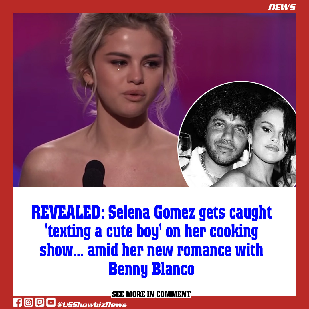 REVEALED Selena Gomez gets caught 'texting a cute boy' on her cooking