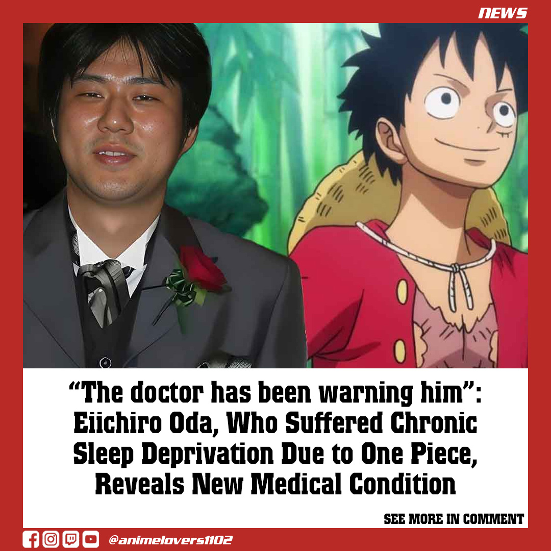 “The doctor has been warning him”: Eiichiro Oda, Who Suffered Chronic ...