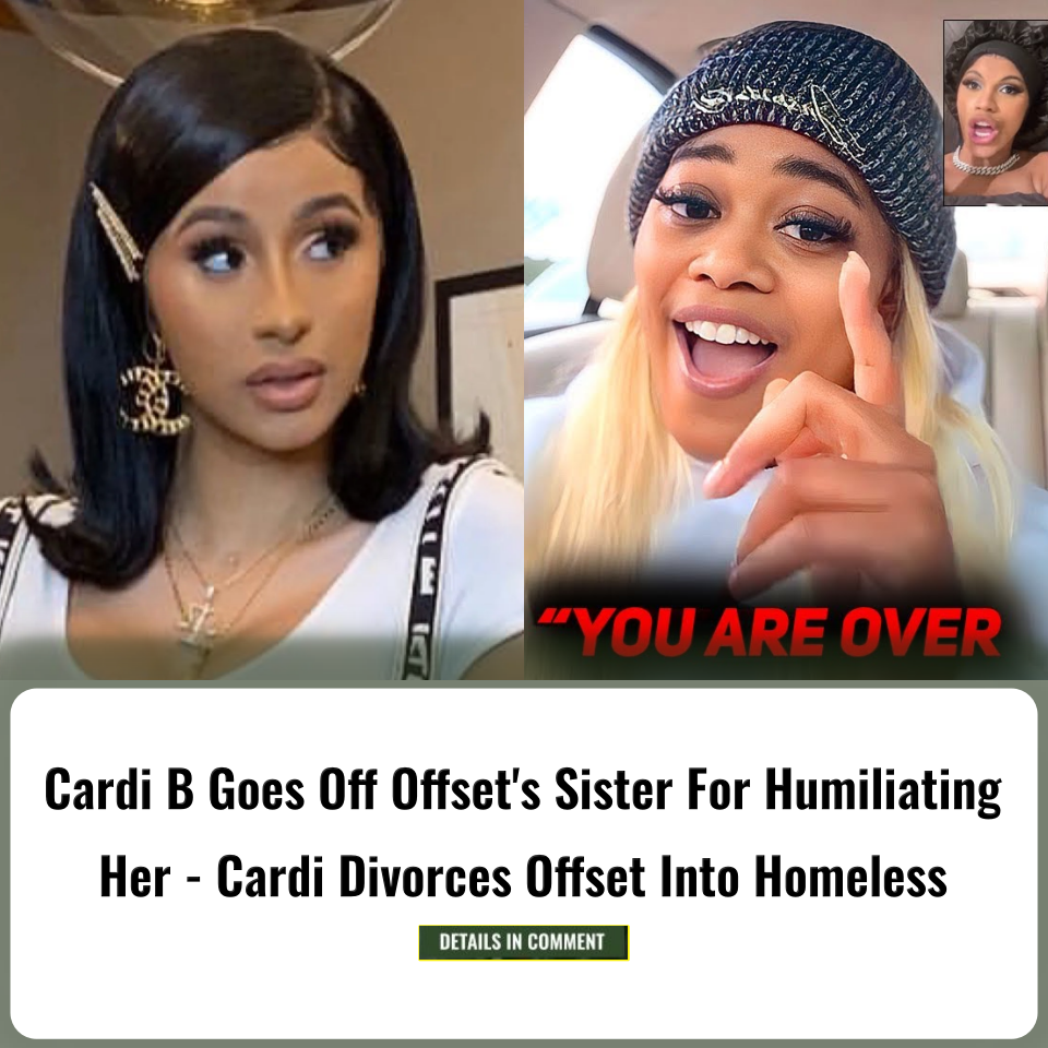 Cardi B Goes Off Offset's Sister For Humiliating Her - Cardi Divorces ...