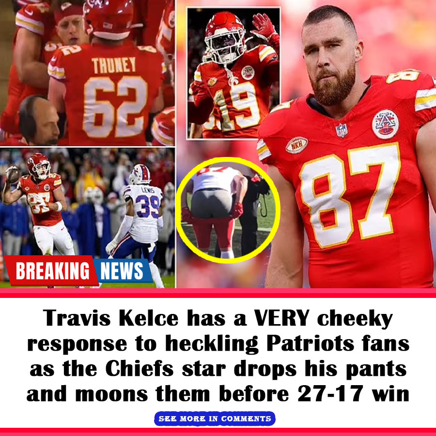 Travis Kelce has a VERY cheeky response to heckling Patriots fans as