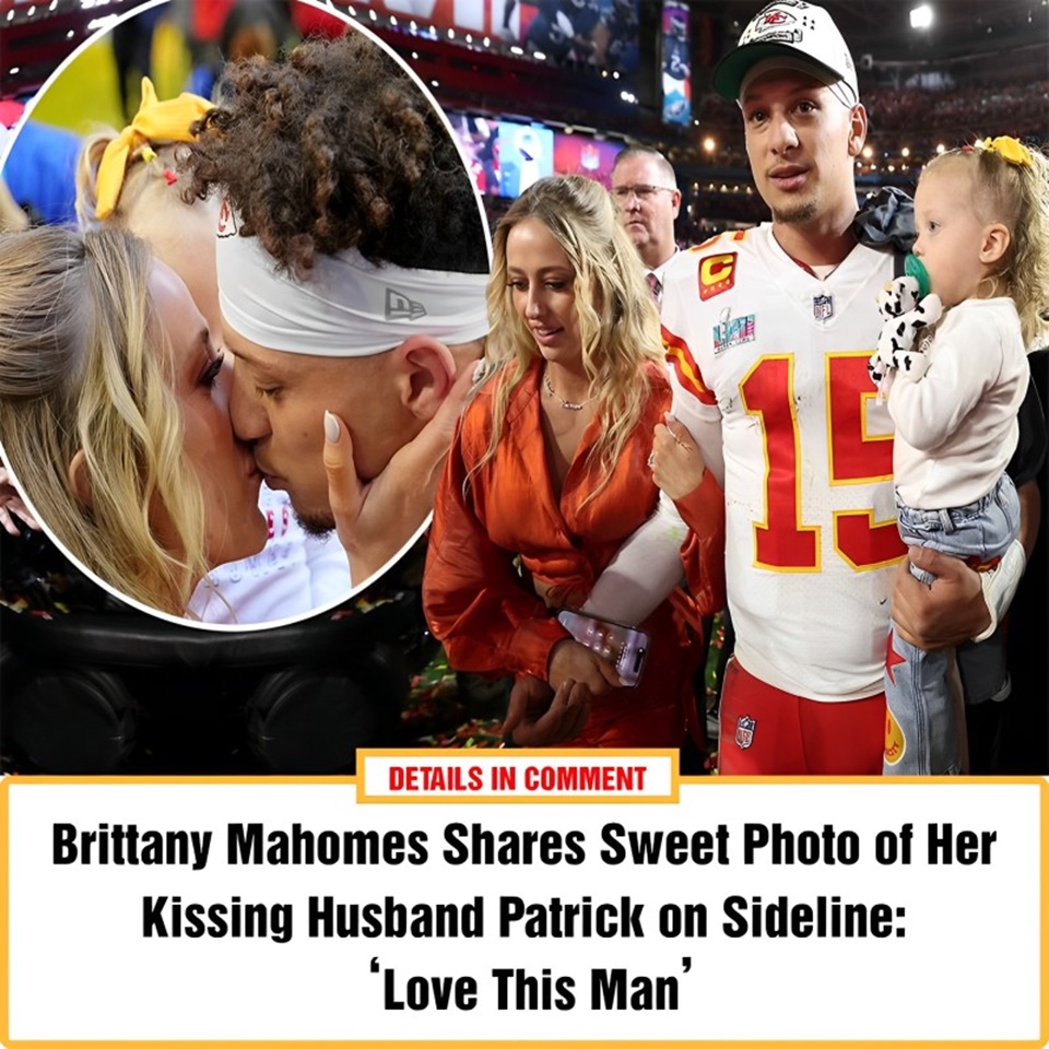 Brittany Mahomes Shares Sweet Photo of Her Kissing Husband Patrick on(02)
