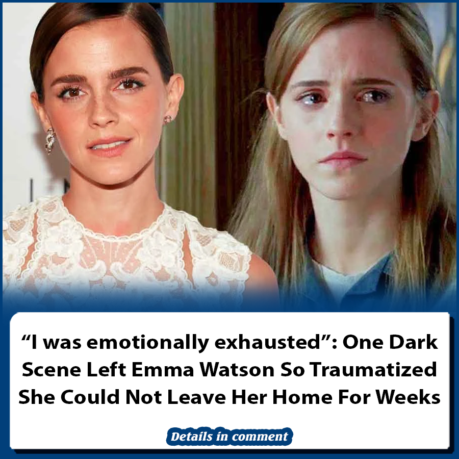 “I was emotionally exhausted”: One Dark Scene Left Emma Watson So ...