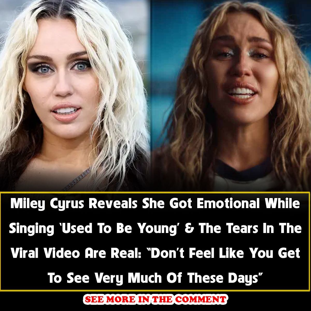 Miley Cyrus Reveals She Got Emotional While Singing ‘Used To Be Young