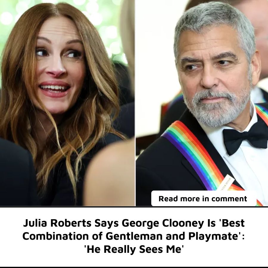 Julia Roberts Says Clooney Is 'Best Combination of Gentleman and