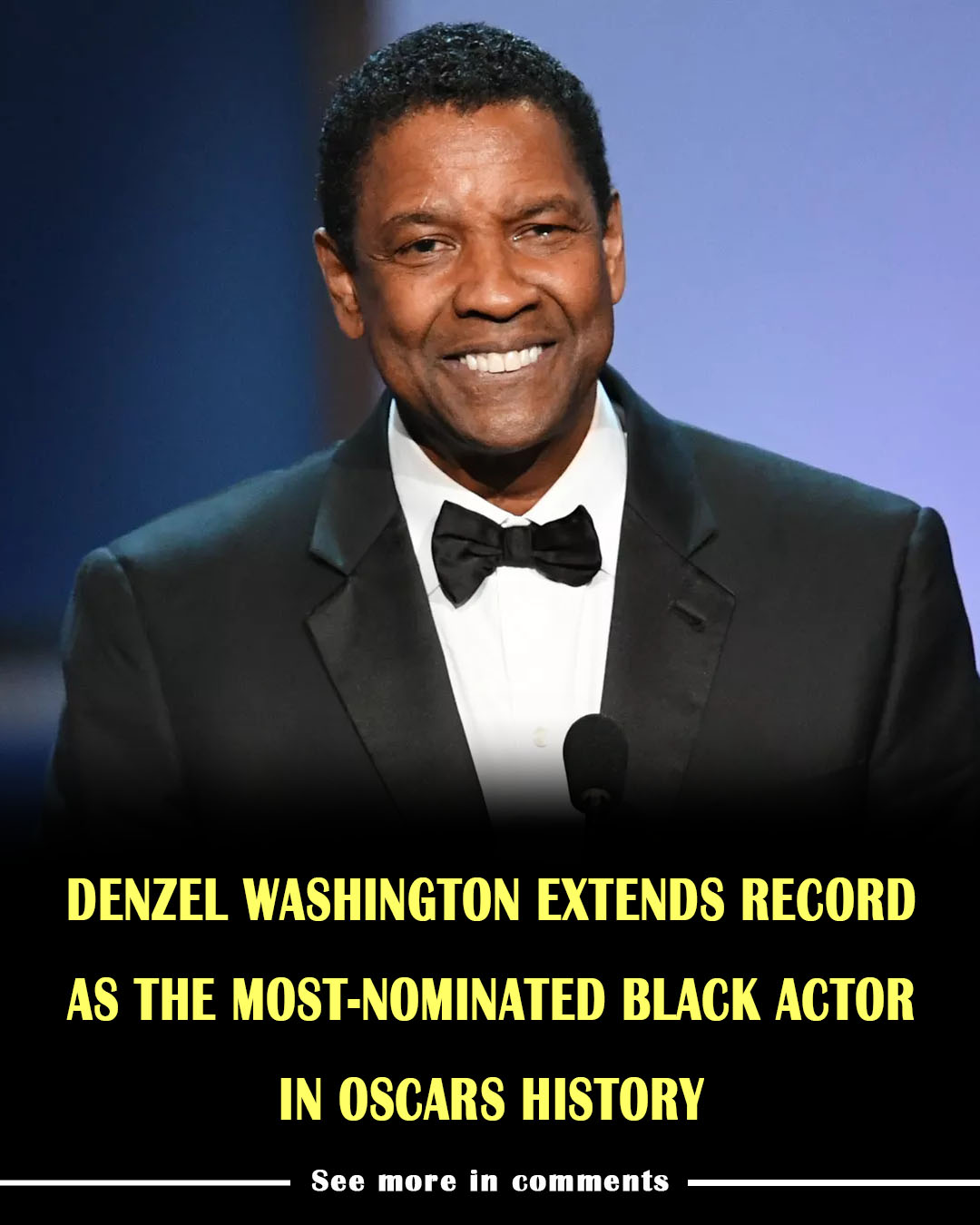 Denzel Washington Extends Record as the MostNominated Black Actor in