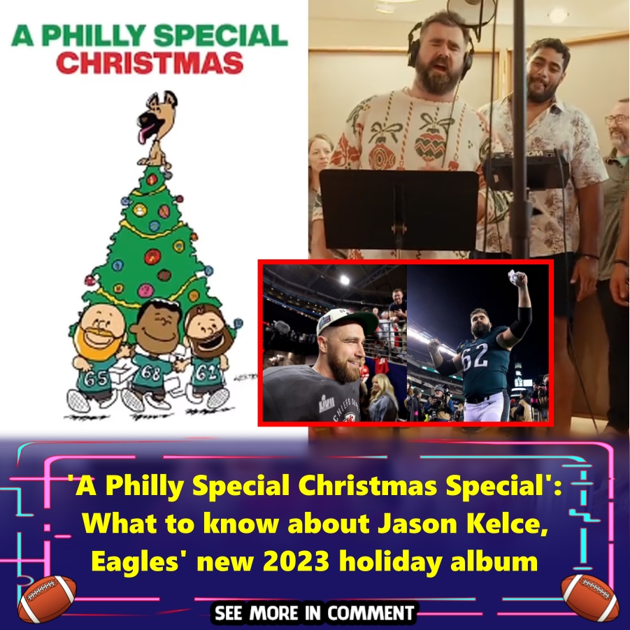 'A Philly Special Christmas Special' What to know about Jason Kelce