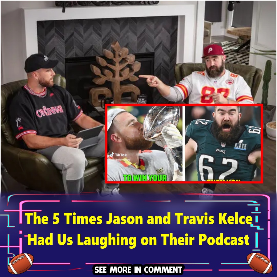 The 5 Times Jason and Travis Kelce Had Us Laughing on Their Podcast News