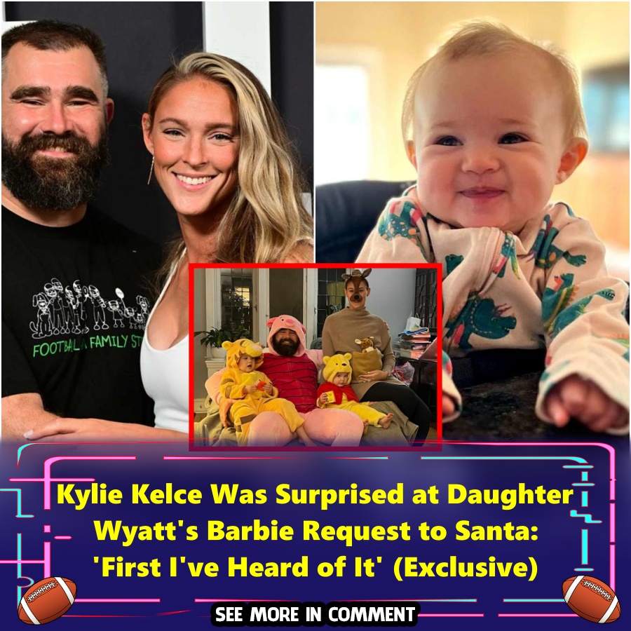 Kylie Kelce Was Surprised at Daughter Wyatt's Barbie Request to Santa(01)