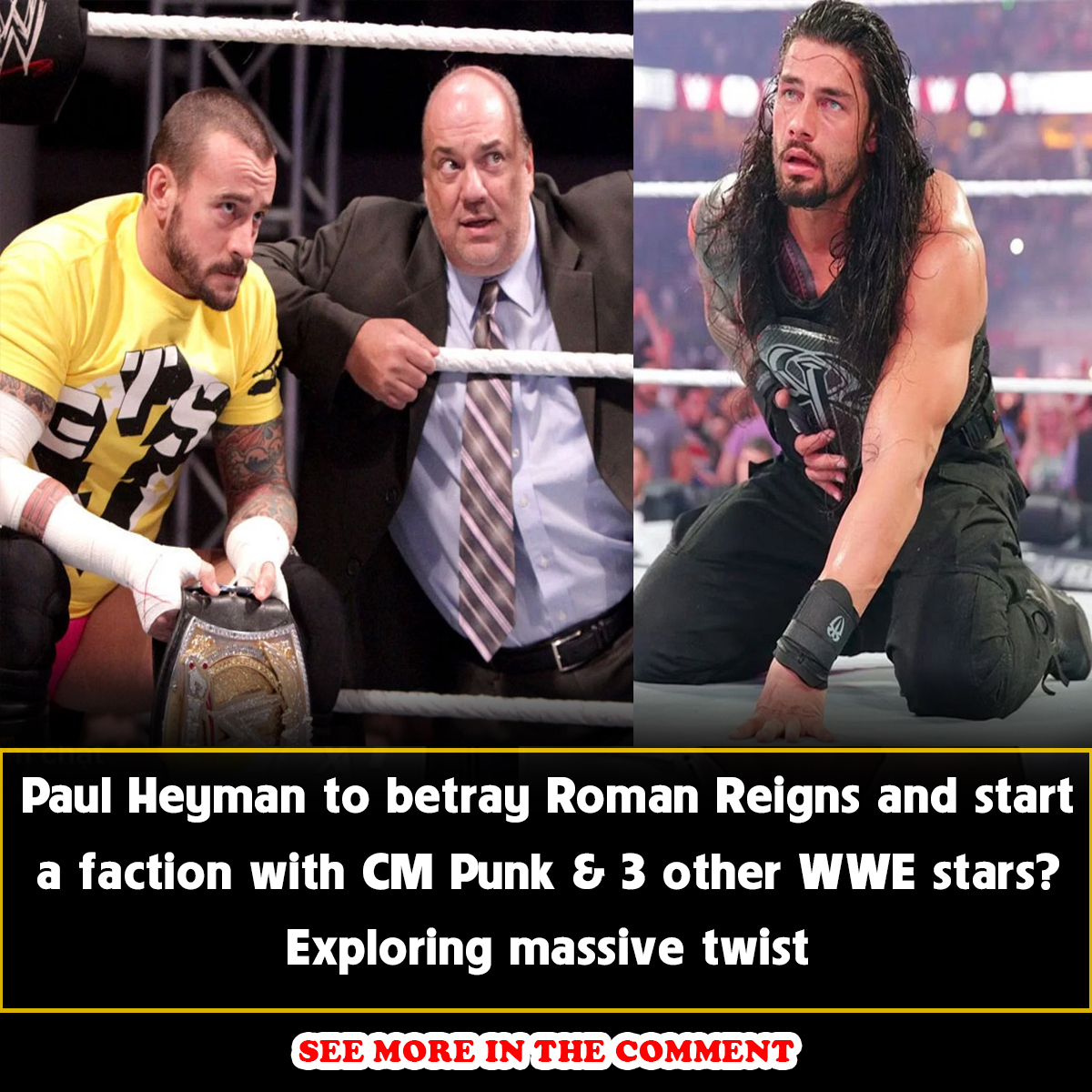 Paul Heyman To Betray Roman Reigns And Start A Faction With Cm Punk And 3 Other Wwe Stars