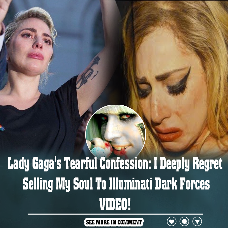 Lady Gaga’s Tearful Confession I Deeply Regret Selling My Soul To
