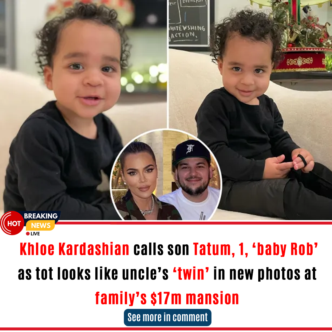 Khloe Kardashian calls son Tatum, 1, ‘baby Rob’ as tot looks like uncle