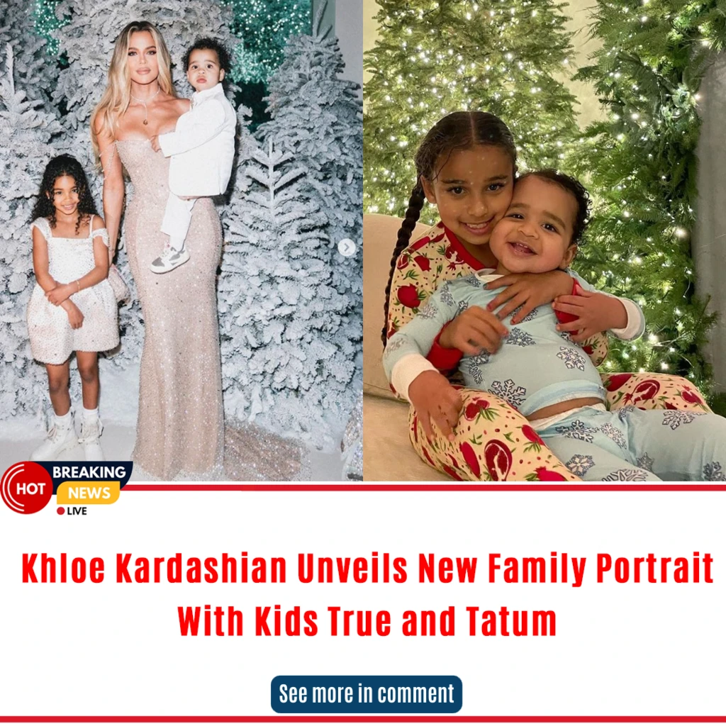 Khloe Kardashian Unveils New Family Portrait With Kids True and Tatum