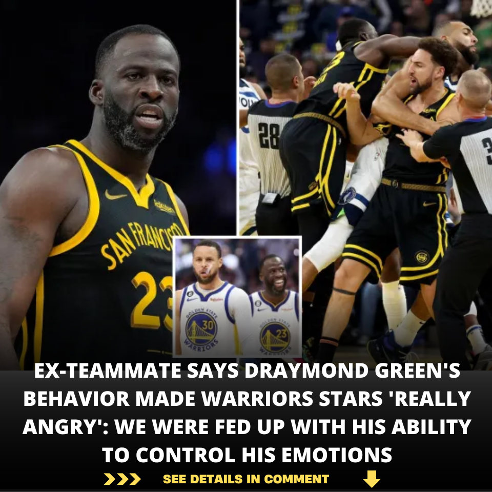 EX-TEAMMATE SAYS DRAYMOND GREEN'S BEHAVIOR MADE WARRIORS STARS 'REALLY ...