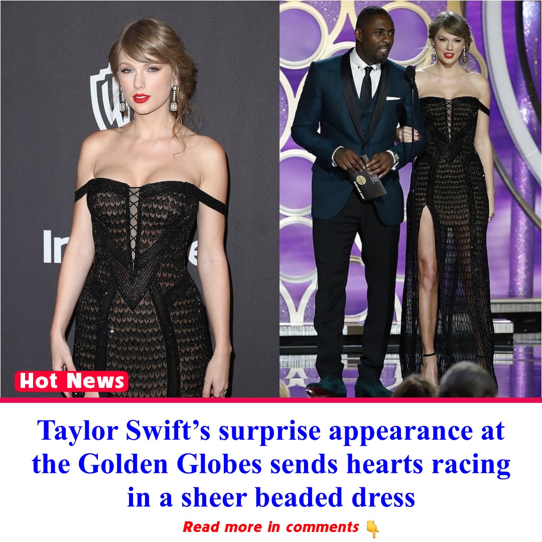 Taylor Swifts Surprise Appearance At The Golden Globes Sends Hearts Racing In A Sheer Beaded 